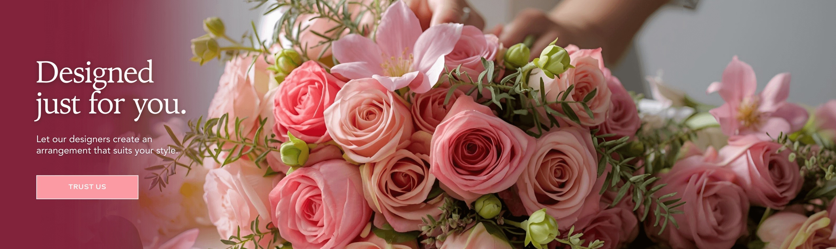 Designed just for you. Click here to order Designer's Choice.