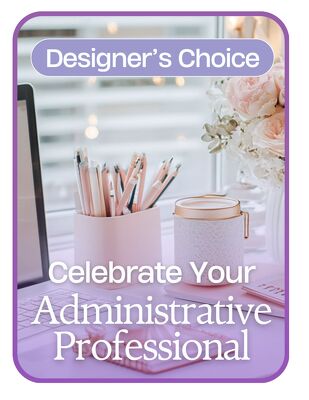 Designer's Choice Administrative Assistants Day from Scott's House of Flowers in Lawton, OK