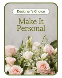 Designer's Choice - Make it Personal from Scott's House of Flowers in Lawton, OK